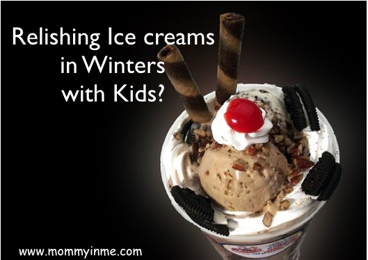 Do you allow your kids to eat Ice cream in Winters? Well, It is the test of a parent to persuade a child to stay away from Ice cream. Be it in scorching summers or in the winters. And usually winters are associated with “No Ice creams”, but a glance at these parlours and kids go wild to get one. So Read here "5 Tips to reduce the chances of cold getting enhanced after eating Ice cream"