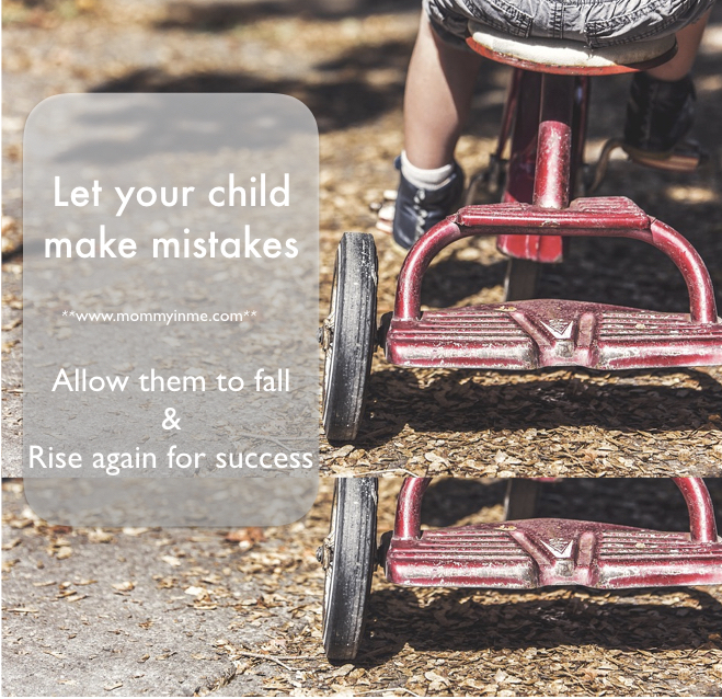 Positive parenting hack! Let kids make their own decisions, let them fail, as post that kids learn to succeed. Read why Why Letting Your Child Make Mistakes is the Best Thing You Can Do For Them #failures #success #positiveparenting #parenting #parentinghacks #parentingtips #parentinggoal #forkids #mustread #blogged