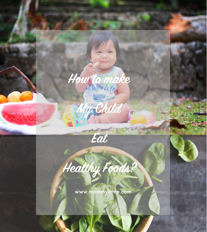 This #NationalNutritionweek , let's discuss about how to make a child love eating healthy options. This post answers to - How can I make my child healthy ? 10 Tips to ensure your child loves healthy food #healthy #healthyfood #healthykids #nutrition #food #healthyfood #forkids #parentingwin