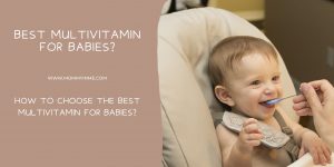 How to choose the best Multivitamin for babies?