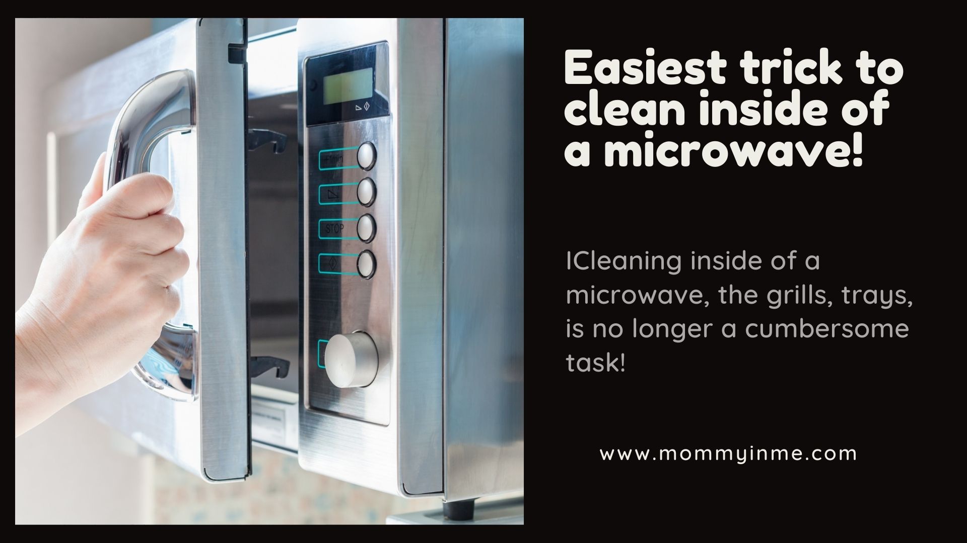 What’s the easiest trick to clean inside of a microwave?